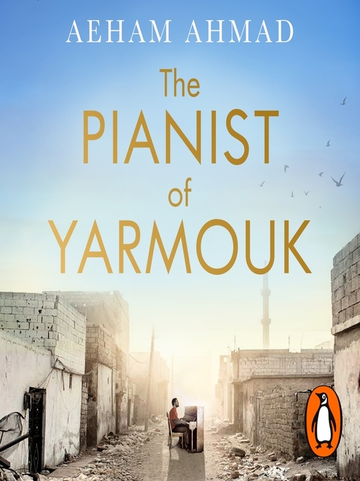 Title details for The Pianist of Yarmouk by Aeham Ahmad - Available